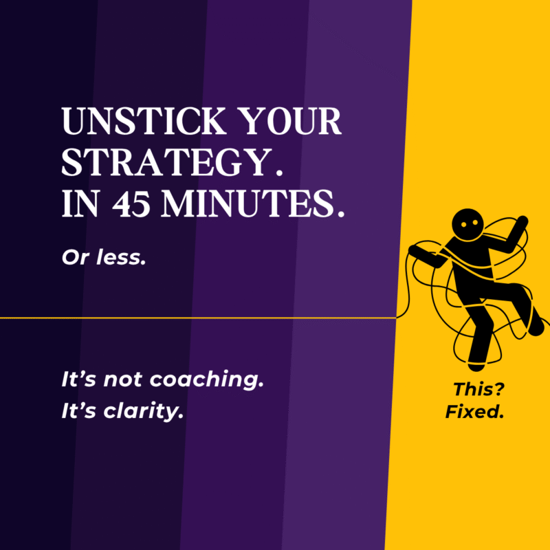 Clarity Call featured image showing “Unstick your strategy in 45 minutes” with tagline “It’s not coaching. It’s clarity.” — strategic clarity session for entrepreneurs.